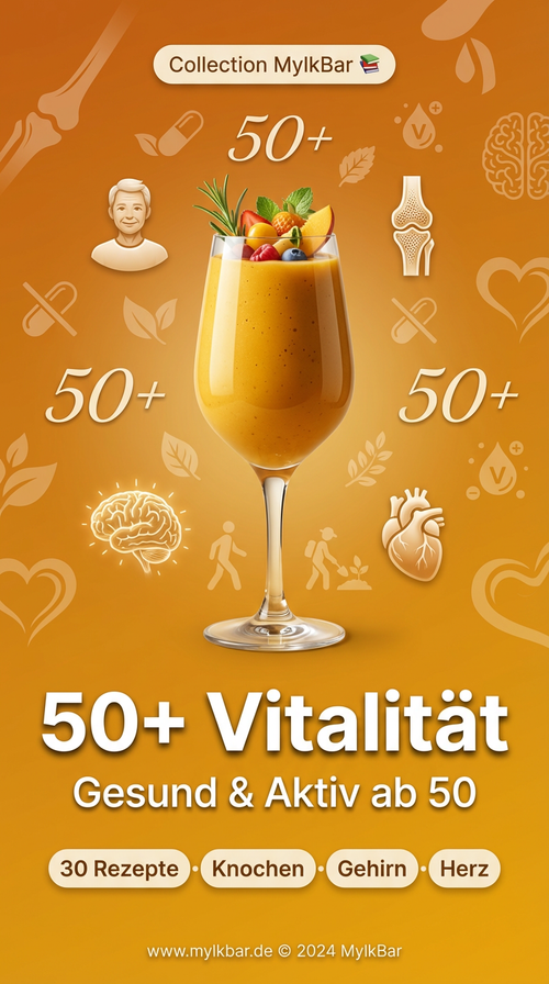 MylkBar® 50+ Vitalität: 30 Rezepte für ein gesundes & aktives Leben ab 50 (E-Book)